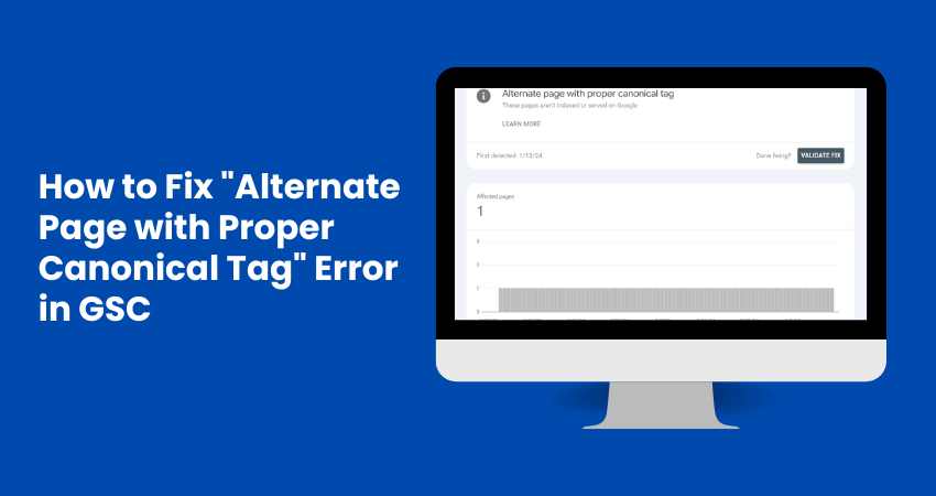 How to Fix “Alternate Page with Proper Canonical Tag” Error