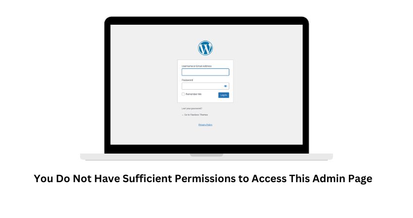 How to Fix “You Do Not Have Sufficient Permissions to Access This Admin Page” in WordPress