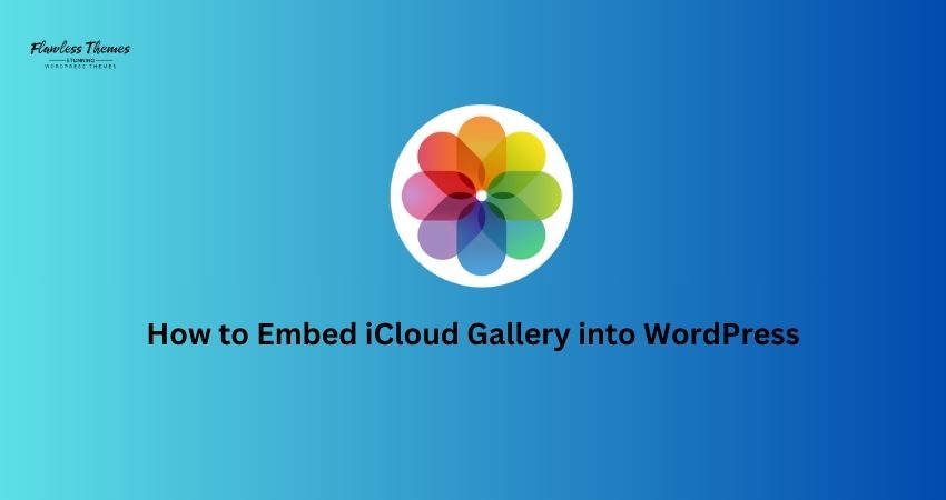 How to Embed iCloud Gallery into WordPress