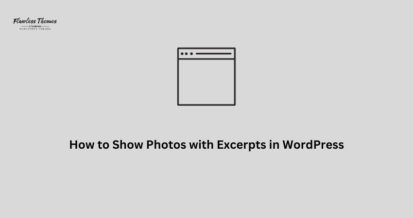 How to Show Photos with Excerpts in WordPress